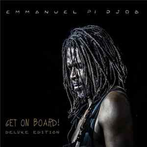 Emmanuel Pi Djob - Get On Board (DeLuxe Edition) Album