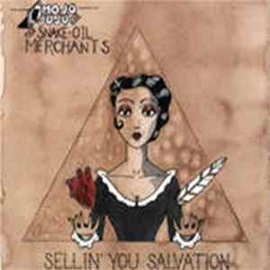 Mojo Juju And The Snake-Oil Merchants - Sellin' You Salvation Album