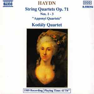 Haydn - Kodály Quartet - String Quartets Op. 71, Nos 1 - 3 "Apponyi Quartets" Album