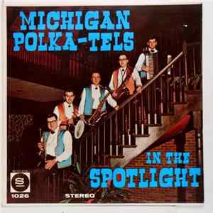 Michigan Polka-Tels - In The Spotlight Album