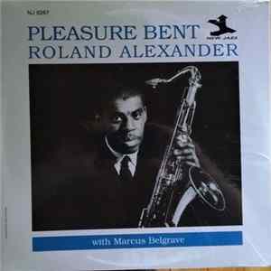 Roland Alexander With Marcus Belgrave - Pleasure Bent Album