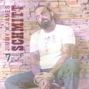 Jimmy James Schmitt - 7 Shades Of Schmitt Album