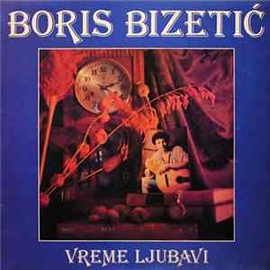 Boris Bizetić - Vreme Ljubavi Album