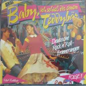 Various - Baby, Ich Schieß Dir Einen Teddybär (Deutsche Rock'n'Roll Erinnerungen - Folge 1) Album