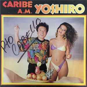 Hugo Blanco & Rafael Medina - Yoshiro Caribe A.M Album