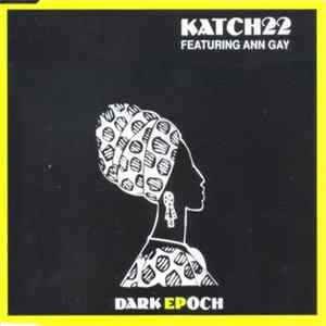 Katch 22 - Dark Epoch EP Album