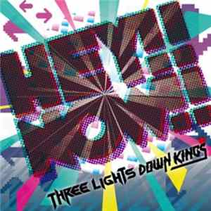 THREE LIGHTS DOWN KINGS - HEY!! NOW!! Album