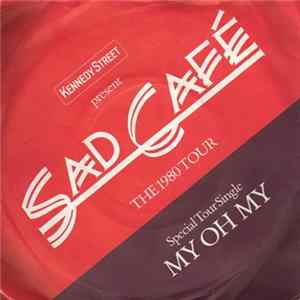 Sad Café - My Oh My Album