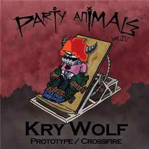 Kry Wolf - Party Animals Vol. IV Album