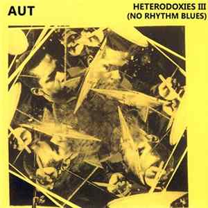 Aut - Heterodoxies III (No Rhythm Blues) Album