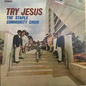 The Staple Community Choir - Try Jesus Album