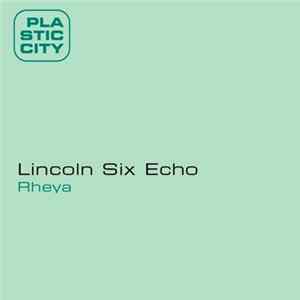 Lincoln Six Echo - Rheya Album