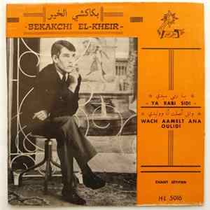 Bekakchi El-Kheir - Chant Sétifien Album