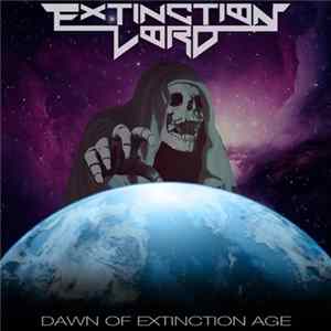 Extinction Lord - Dawn Of Extinction Age Album