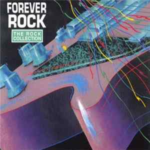 Various - The Rock Collection: Forever Rock Album