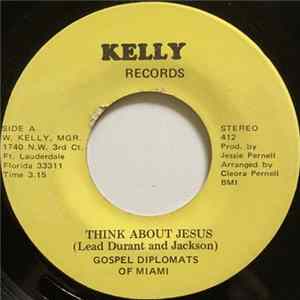Gospel Diplomats Of Miami - Think About Jesus / No Man Has Seen God Album