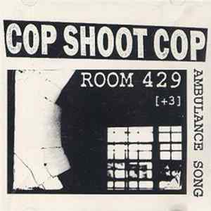 Cop Shoot Cop - Room 429 Album