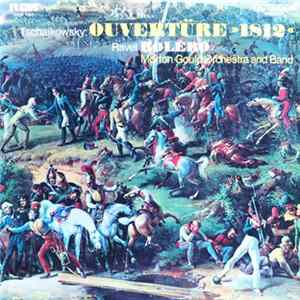 Tschaikowsky / Ravel, Morton Gould Orchestra And Band - Ouvertüre »1812« / Bolero Album