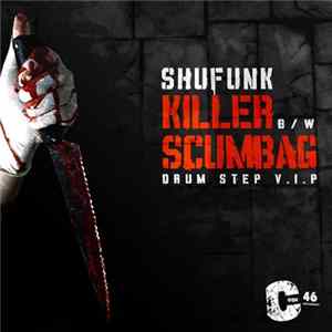 Shufunk - Killer / Scumbag (Drumstep V.I.P) Album