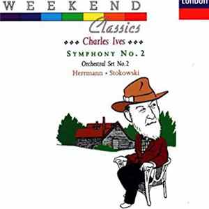 Charles Ives – Herrmann, Stokowski - Symphony No. 2, Orchestral Set No. 2 Album
