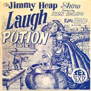The Jimmy Heap Show Featuring Ken Idaho - Laugh Potion Album