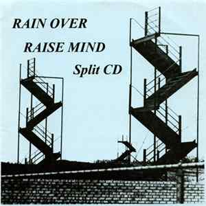 Rain Over / Raise Mind - Split CD Album