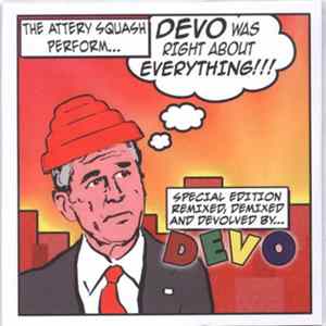 The Attery Squash - Devo Was Right About Everything! Album