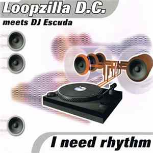 Loopzilla D.C. Meets DJ Escuda - I Need Rhythm Album