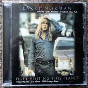 Larry Norman - Only Visiting This Planet Album