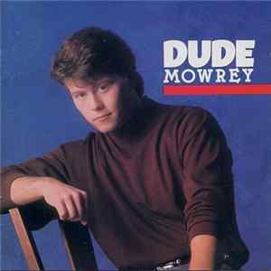Dude Mowrey - Dude Mowrey Album
