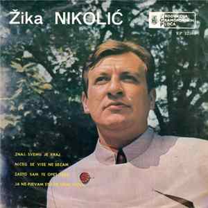 Žika Nikolić - Znaj, Svemu Je Kraj Album