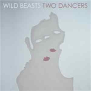 Wild Beasts - Two Dancers Album