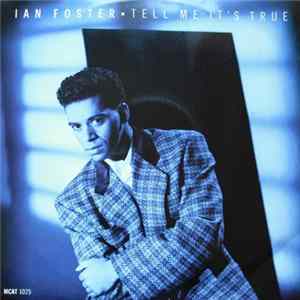 Ian Foster - Tell Me It's True Album