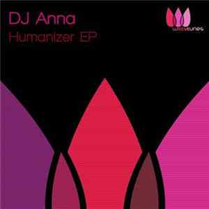 DJ Anna - Humanizer EP Album