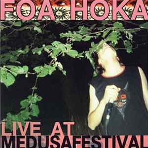 Foa Hoka - Live At Medusa Festival Album