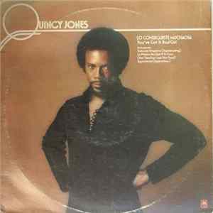Quincy Jones - Lo Conseguiste Muchacha = You've Got It Bad Girl Album