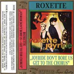 Roxette - Joyride (Don't Bore Us - Get To The Chorus) Album