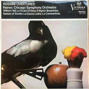 Rossini - Reiner : Chicago Symphony Orchestra - Rossini Overtures Album