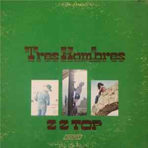 ZZ Top - Tres Hombres Album