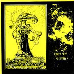 No Comply / Christ Mess - Christ Mess No Comply Split E.P. Album