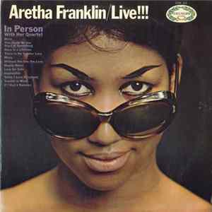 Aretha Franklin - Live!!! (In Person With Her Quartet) Album