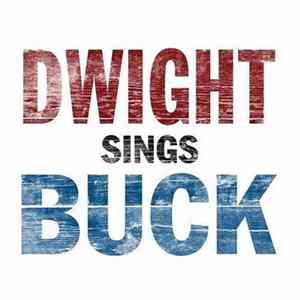 Dwight Yoakam - Dwight Sings Buck Album