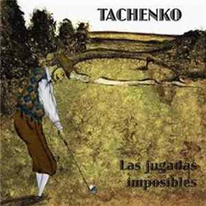 Tachenko - Las Jugadas Imposibles Album