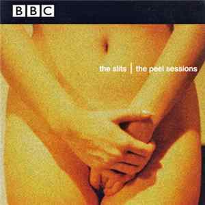 The Slits - The Peel Sessions Album