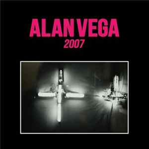 Alan Vega - 2007 Album