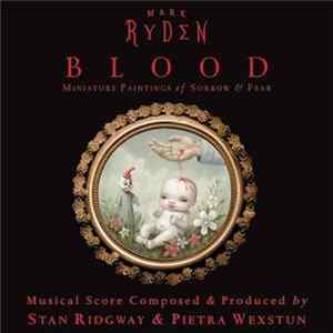 Stan Ridgway & Pietra Wexstun - Music For Mark Ryden's "Blood" Album