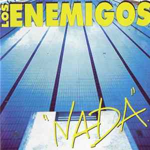 Los Enemigos - Nada Album