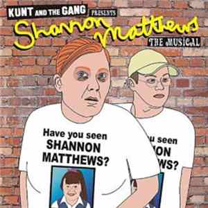 Kunt And The Gang - Shannon Matthews: The Musical Album