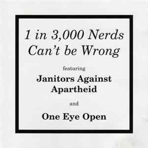 Janitors Against Apartheid and One Eye Open - 1 In 3,000 Nerds Can’t Be Wrong Album