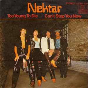Nektar - Too Young To Die / Can't Stop You Now Album